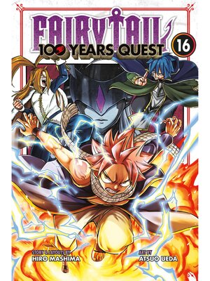 cover image of FAIRY TAIL: 100 Years Quest Volume 16